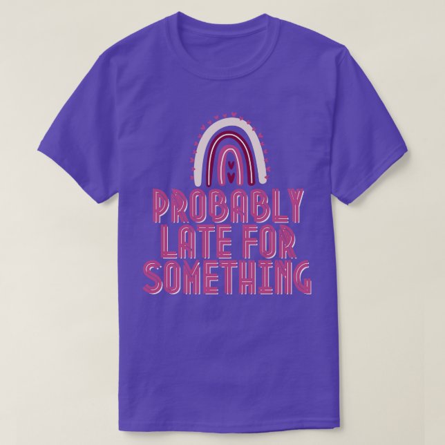 Förmodligen sent för nåt 1 t shirt (Design framsida)