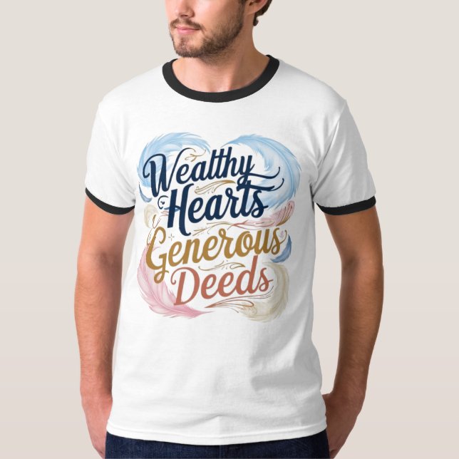 Förmögen lyssnar på generösa gärningar t shirt (Framsida)
