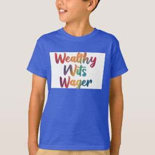 Förmögen Wits Wager." T Shirt