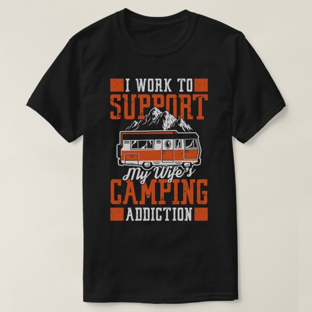 förmögenhetsgåva från Wifes Camping Addence T Shirt (Design framsida)