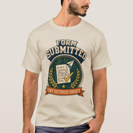 Formulär Inlämnat Retro Administrativa Segerutmärk T Shirt