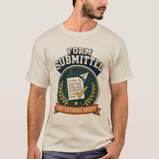 Formulär Inlämnat Retro Administrativa Segerutmärk T Shirt