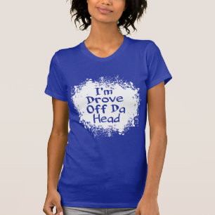 Formulerar - I-förmiddagdrös av da-huvudet Tee Shirt