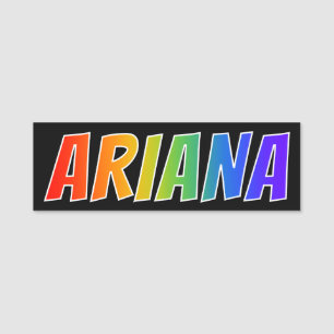 Förnamn "ARIANA": Rolig regnbågefärgläggning Namnbricka