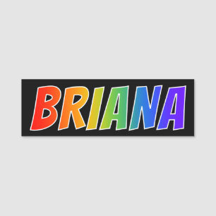 Förnamn "BRIANA": Rolig regnbågefärgläggning Namnbricka