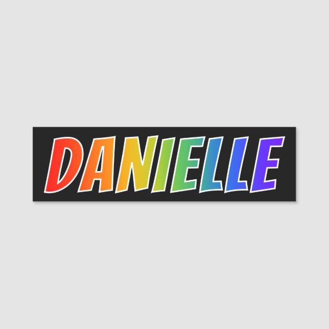 Förnamn "DANIELLE": Rolig regnbågefärgläggning Namnbricka (Framsida)