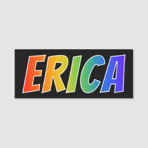 Förnamn "ERICA": Rolig regnbågefärgläggning Namnbricka