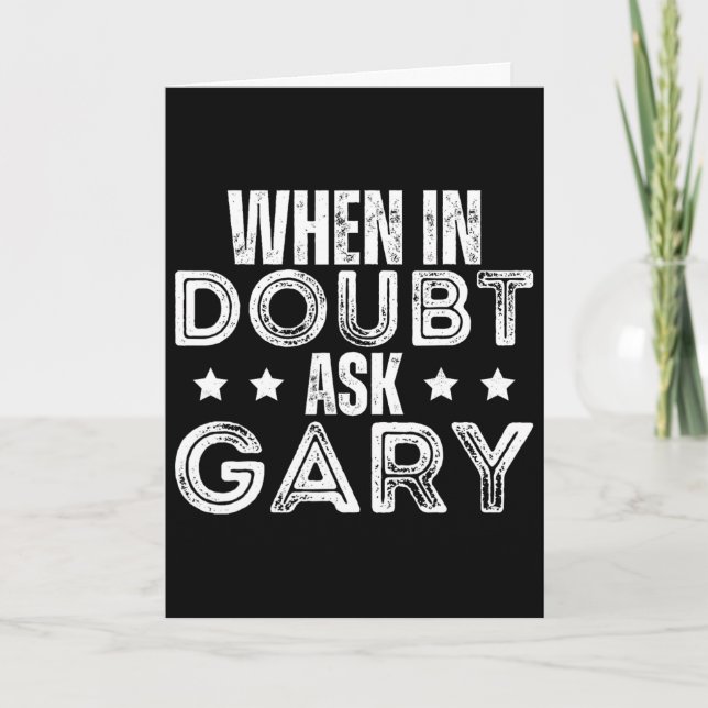 Förnamn Fars Dag Gary När du är osäker fråga Gary  Kort (Framsida)
