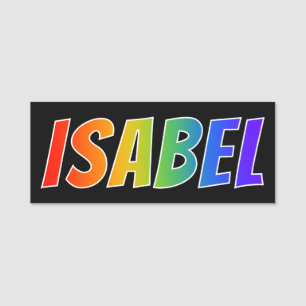Förnamn "ISABEL": Rolig regnbågefärgläggning Namnbricka