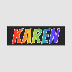 Förnamn "KAREN": Rolig regnbågefärgläggning Namnbricka