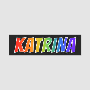 Förnamn "KATRINA": Rolig regnbågefärgläggning Namnbricka