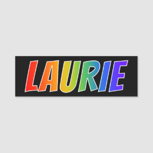 Förnamn "LAURIE": Rolig regnbågefärgläggning Namnbricka