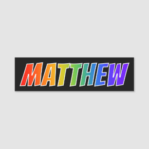 Förnamn "MATTHEW": Rolig regnbågefärgläggning Namnbricka