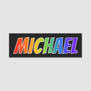 Förnamn "MICHAEL": Rolig regnbågefärgläggning Namnbricka