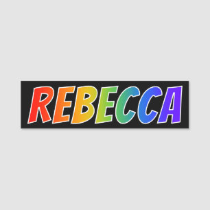 Förnamn "REBECCA": Rolig regnbågefärgläggning Namnbricka