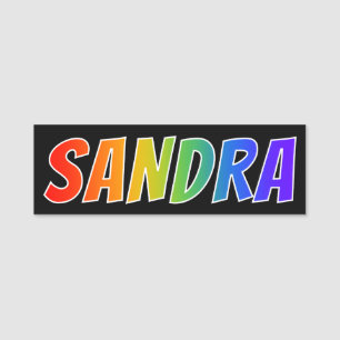 Förnamn "SANDRA": Rolig regnbågefärgläggning Namnbricka