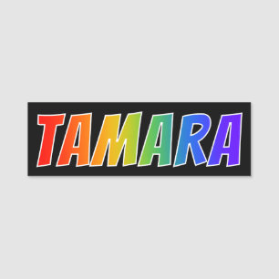 Förnamn "TAMARA": Rolig regnbågefärgläggning Namnbricka
