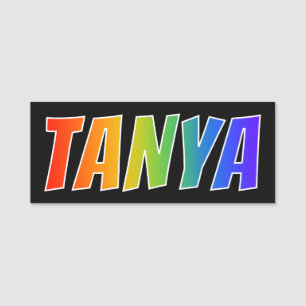 Förnamn "TANYA": Rolig regnbågefärgläggning Namnbricka