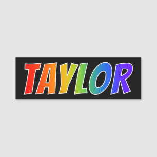 Förnamn "TAYLOR": Rolig regnbågefärgläggning Namnbricka