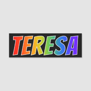 Förnamn "TERESA": Rolig regnbågefärgläggning Namnbricka
