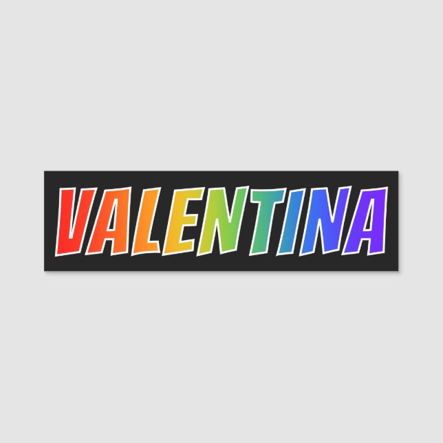 Förnamn "VALENTINA": Rolig regnbågefärgläggning Namnbricka (Framsida)