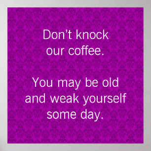 Förnedra inte vårt kaffe poster