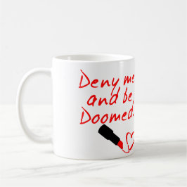 FÖRNEKA MIG OCH DOOMEDS, RÖD LÄPPSTIFTHANDSTIL KAFFEMUGG