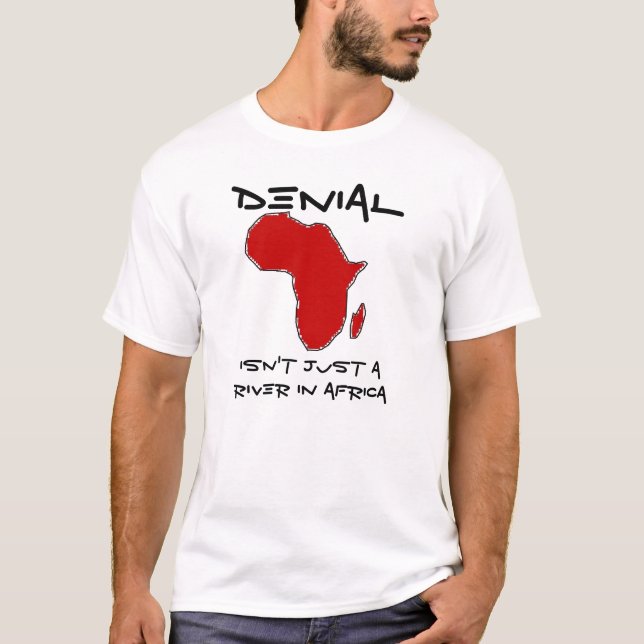 Förnekandet är inte precis en flod i afrika tee shirt (Framsida)