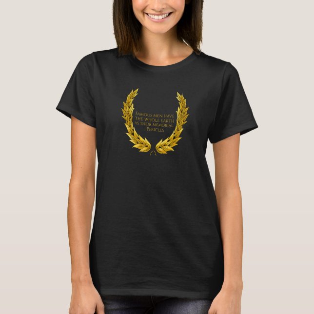Forntida grekiska atenska Perikles citat Historia  T Shirt (Framsida)