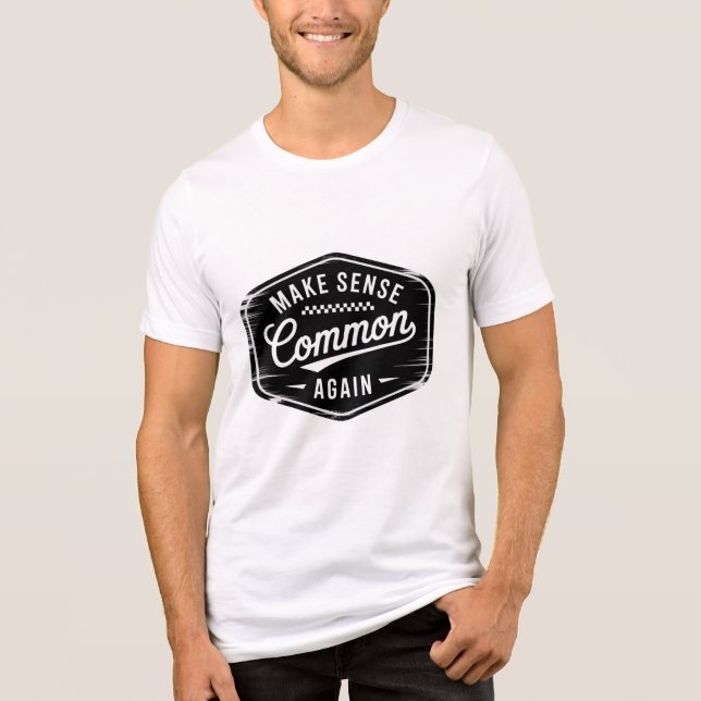 förnuft Gör Förnuft Vanligt Igen  T-Shirt Design | (Framsida)