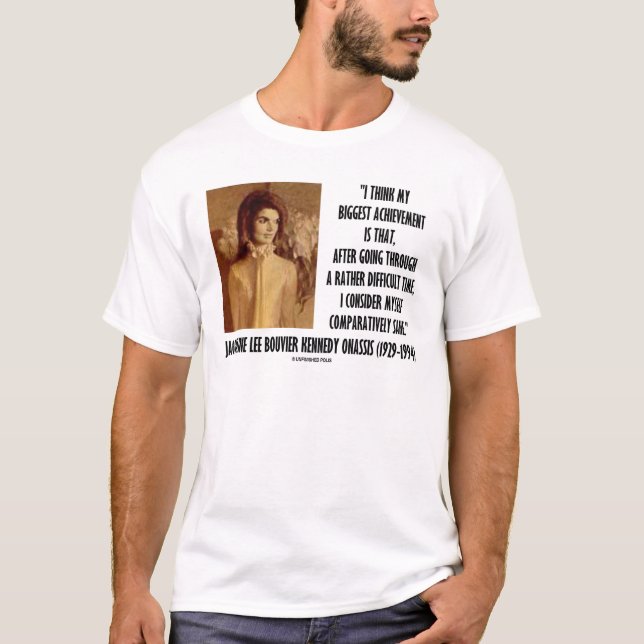 Förnuftigt citationstecken för Jackie Kennedy T Shirt (Framsida)