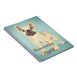Förnya mig själv cool fransk Bulldogge antecknings Anteckningsbok Med Spiral