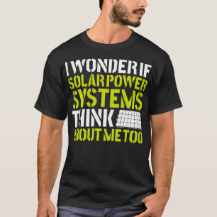 Förnybar energi från solpaneler I om solfångare T Shirt