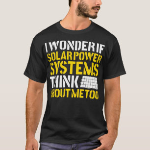 Förnybar energi från solpaneler I  om solfångare T Shirt