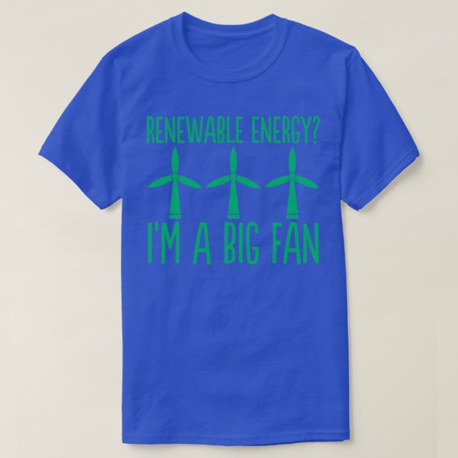 Förnybar energi Ix27m A Big Fläkt 11 T Shirt (Design framsida)