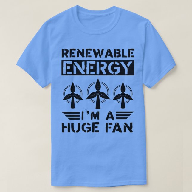 Förnybar energi Ix27m A Huge Fläkt T Shirt (Design framsida)