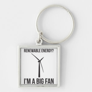 Förnybar energi? Jag är en stor Fläkt Fyrkantig Silverfärgad Nyckelring