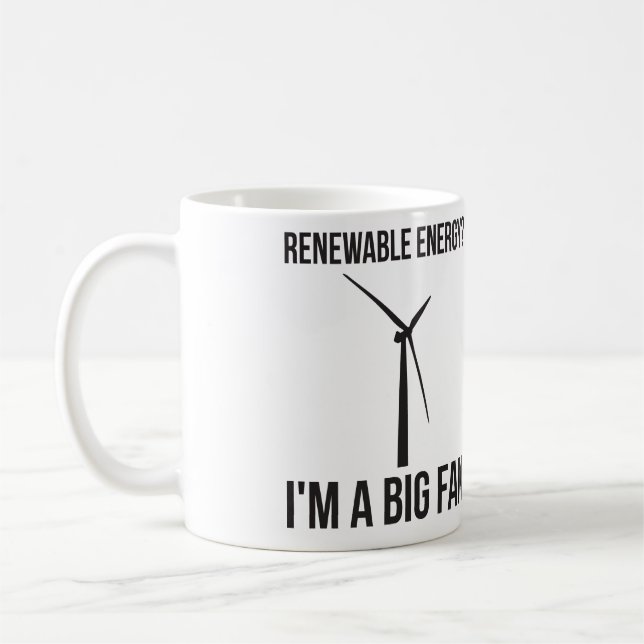 Förnybar energi? Jag är en stor Fläkt Kaffemugg (Vänster)