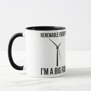 Förnybar energi? Jag är en stor Fläkt Mugg
