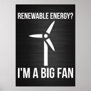 Förnybar energi? Jag är en stor Fläkt Poster