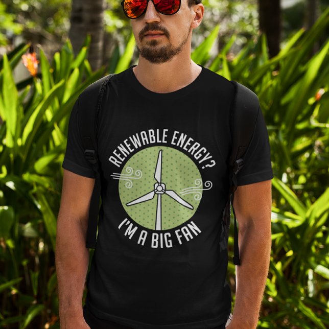Förnybar energi T-Shirt (renewable energy? I'm a big fan.)