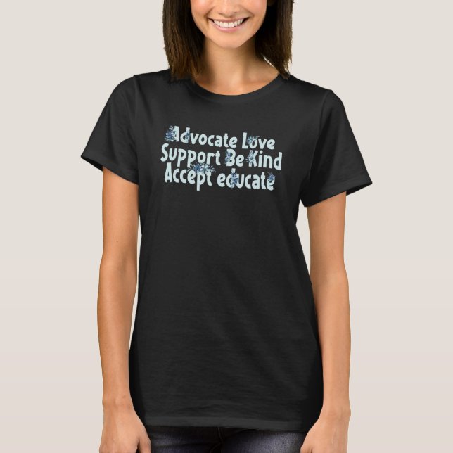 Förorda Kärlek Stöd Acceptera Var Snäll Autism Med T Shirt (Framsida)