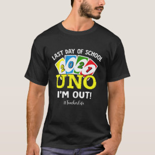 Förra dagen i skolan 2021 är jag ute ur lärarlivet t shirt