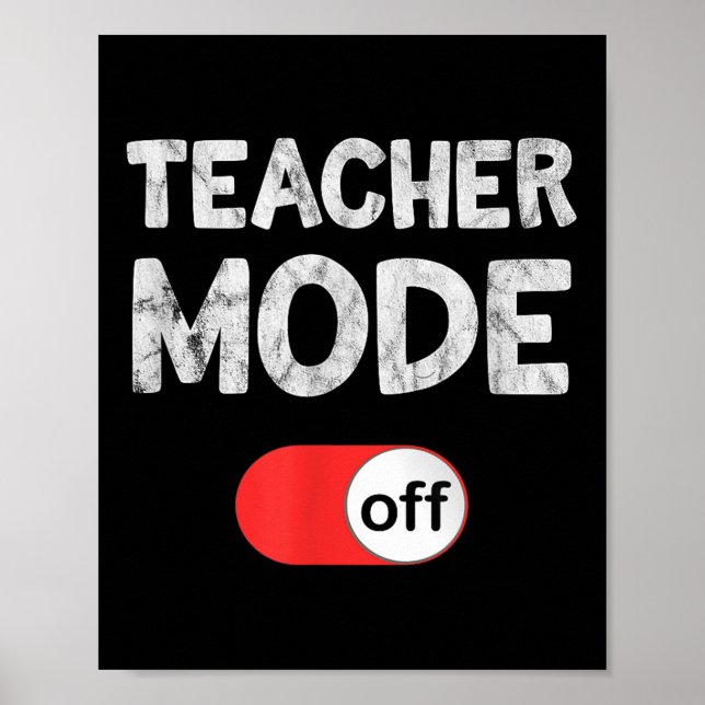 Förra dagen sa skolan _ Lärare Funny Mode Off S Poster (Framsidan)