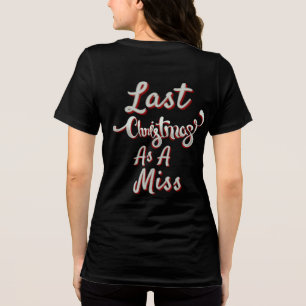 Förra jul som en miss t shirt