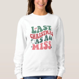 Förra julen som miss, julklapp i Bröllop T Shirt