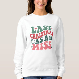 Förra julen som miss, julklapp i Bröllop T Shirt