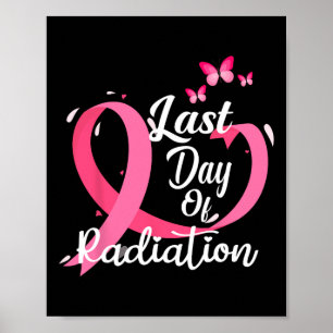 Förra strålningsdagen Behandling Bröstcancer Bröst Poster