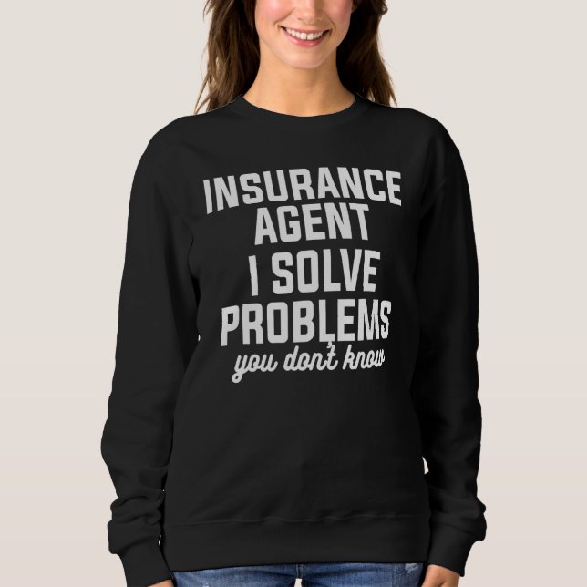 Försäkring Agent I löser problem du inte känner ti T Shirt (Framsida)