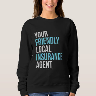 Försäkringsmäklare din vänliga lokala försäkringså t shirt